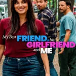 Free My Best Friend His Girlfriend and Me (2026) (Hindi + English) Dual Audio Hollywood Movie HD ESub